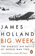 Big Week | James Holland | 