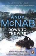 Down to the Wire | Andy McNab | 