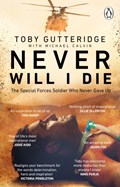 Never Will I Die | Toby Gutteridge ; Michael Calvin | 