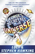 George's Secret Key to the Universe | Lucy Hawking ; Stephen Hawking | 