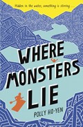 Where Monsters Lie | Polly Ho-Yen | 