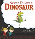 Never Follow a Dinosaur | Alex Latimer | 