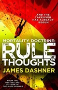 Mortality Doctrine: The Rule Of Thoughts | James Dashner | 