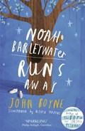 Noah Barleywater Runs Away | John Boyne | 