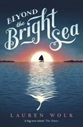 Beyond the Bright Sea | Lauren Wolk | 