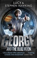 George and the Blue Moon | Stephen Hawking ; Lucy Hawking | 
