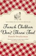 French Children Don't Throw Food | Pamela Druckerman | 
