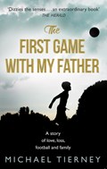 The First Game with My Father | Michael Tierney | 