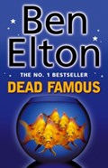 Dead Famous | Ben Elton | 
