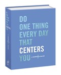Do One Thing Every Day That Centers You | Robie Rogge ; Dian G. Smith | 