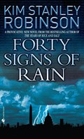 40 SIGNS OF RAIN | Kim Stanley Robinson | 