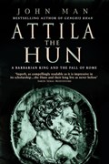 Attila The Hun | John Man | 