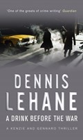 A Drink Before The War | Dennis Lehane | 