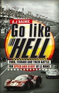 Go Like Hell | A J Baime | 
