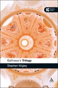 Balthasar's Trilogy | Revd Dr Stephen Wigley | 