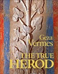 The True Herod | Geza Vermes | 