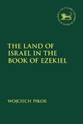 The Land of Israel in the Book of Ezekiel | Poland)Pikor Wojciech(NicolausCopernicusUniversity | 