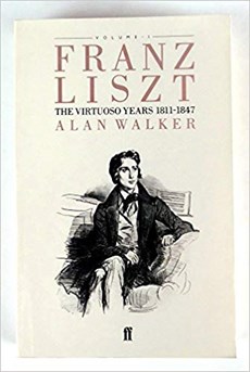 Frans Liszt: The Virtuoso Years 1811-1847