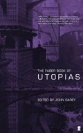 The Faber Book of Utopias | Professor John Carey | 