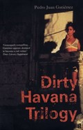 Dirty Havana Trilogy | Pedro Juan Gutierrez | 