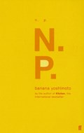 N.P. | Banana Yoshimoto | 