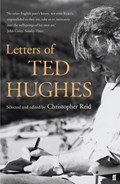 Letters of Ted Hughes | Ted Hughes&, Christopher Reid (ed.) | 
