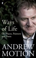 Ways of Life | Sir Andrew Motion | 