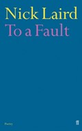 To a Fault | Nick Laird | 