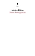 Fewer Emergencies | Martin Crimp | 