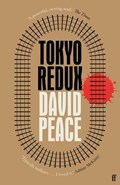 Tokyo Redux | David (Author) Peace | 