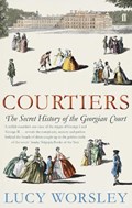Courtiers | Lucy Worsley | 