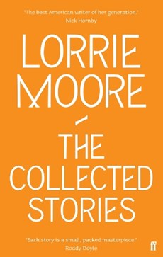 The Collected Stories of Lorrie Moore