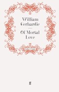 Of Mortal Love | William Gerhardie | 