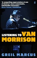 Listening to Van Morrison | Greil Marcus | 