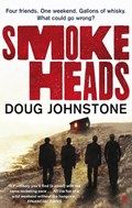 Smokeheads | Doug Johnstone | 