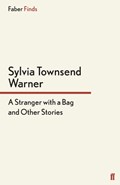 A Stranger With a Bag | Sylvia Townsend Warner | 