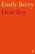 Dear Boy | Emily Berry | 