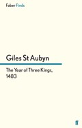 The Year of Three Kings, 1483 | Giles St Aubyn | 