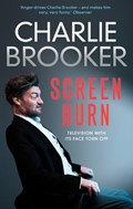 Charlie Brooker's Screen Burn | Charlie Brooker | 