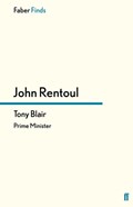 Tony Blair | John  (Poltical Correspondent) Rentoul | 