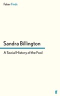 A Social History of the Fool | Sandra Billington | 