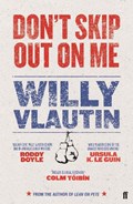 Don't Skip Out on Me | Willy Vlautin | 