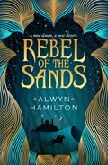 Rebel of the Sands | Alwyn Hamilton | 