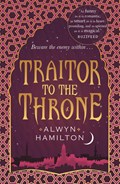 Traitor to the Throne | Alwyn Hamilton | 