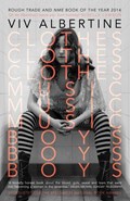 Clothes, Clothes, Clothes. Music, Music, Music. Boys, Boys, Boys. | Viv Albertine | 