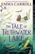 The Tale of Truthwater Lake | Emma Carroll | 
