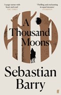 A Thousand Moons | Sebastian Barry | 