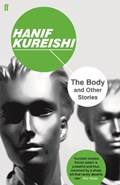 The Body and Other Stories | Hanif Kureishi | 
