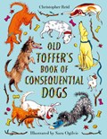 Old Toffer's Book of Consequential Dogs | Christopher Reid | 