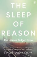 The Sleep of Reason | David James Smith | 
